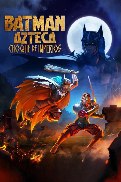 Aztec Batman: Clash of Empires